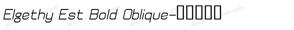 Elgethy Est Bold Oblique字体转换